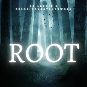 Root (feat. Pesopiddygotthatwork) (Explicit)