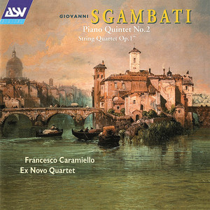 Sgambati: Piano Quintet No. 2; String Quartet, Op. 17