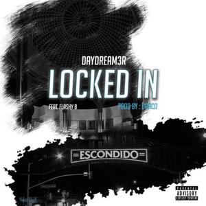 Locked In (feat. Flashy B) [Explicit]