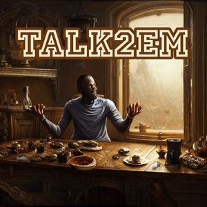 Talk2em (Explicit)