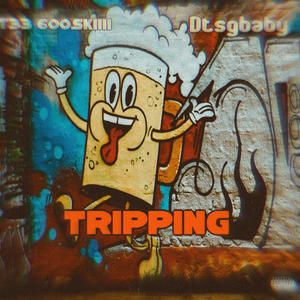 Tripping (feat. Dtsgbaby) (Explicit)