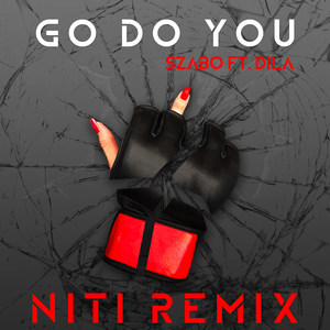 Go Do You (Niti Remix)