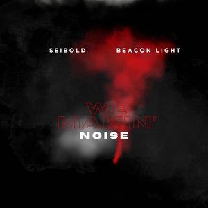 We Makin' Noise