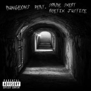 Dungeons (feat. Ghetto Wisdom) [Explicit]