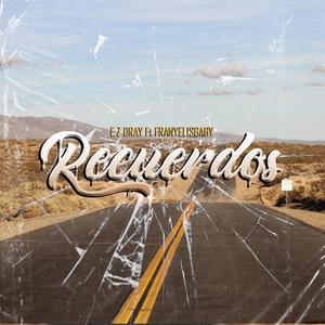 Recuerdos (feat. Ez Dray) (Explicit)