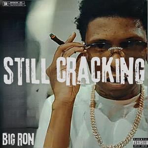 Still Cracking (Explicit)