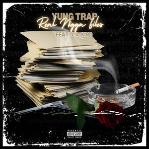Real Nigga Files (feat. Y.A. King) (Explicit)