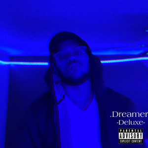 Dreamer (Deluxe) [Explicit]