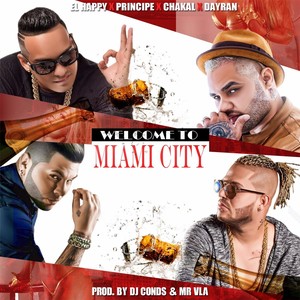 Welcome to Miami City(feat. El Happy, Dayran & Principe) (Explicit)