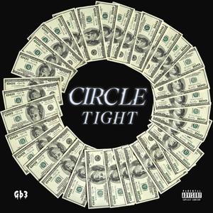 Circle Tight (Explicit)