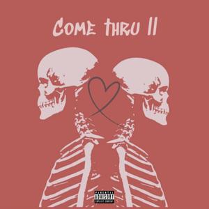 Come Thru II (Explicit)