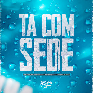 Tá Com Sede (Explicit)