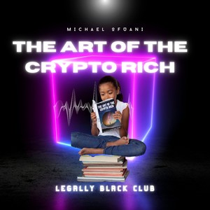 THE ART OF THE CRYPTO RICH