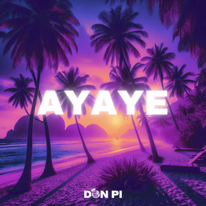 AYAYE (Explicit)