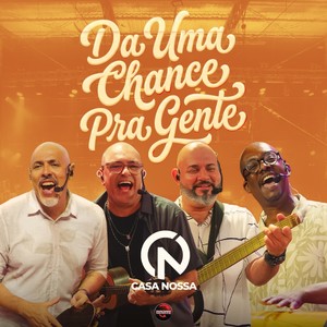 Dá Uma Chance Pra Gente (Ao Vivo)