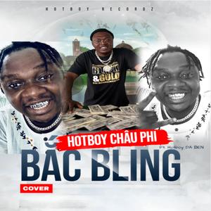 BẮC BLING  [BẮC NINH] (feat. Hotboy Châu phi) (COVER版)