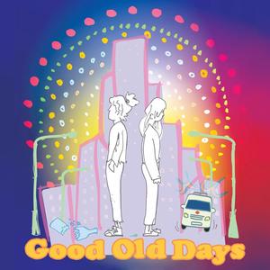 Good Old Days (Original Theatre Soundtrack)