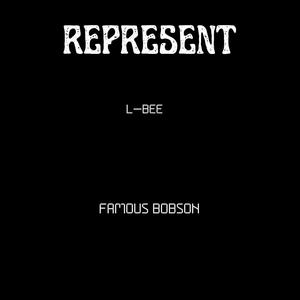 Represent (feat. Famous Bobson) (Explicit)