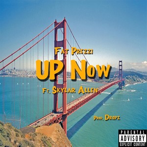 Up Now(feat. Skylar Allen) (Explicit)