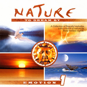 Nature, Emotion 1 to Dream by