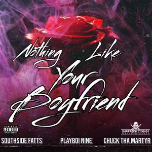 Nothing like your boyfriend (feat. Playboi Nine) (Explicit)