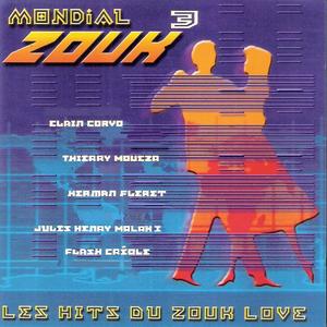 Mondial Zouk 3 (Les hits du Zouk Love)