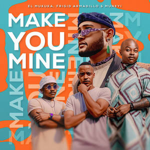 Make You Mine (Extended Mix)