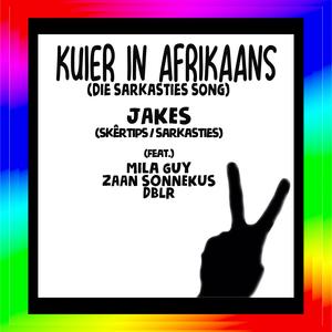 Kuier in Afrikaans (die sarkasties song) (feat. Zaan Sonnekus & Mila Guy) [Explicit]