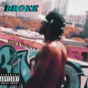 Broke (Explicit)