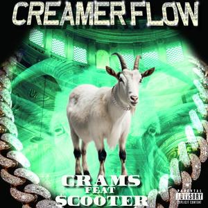 Creamer Flow (feat. $scooter) [Explicit]