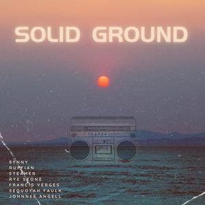 Solid Ground (feat. Synny, Francis Verges, Johnnee Angell, Steamer, Rye Stone, ruffIAN & Sequoyah Faulk) (Explicit)