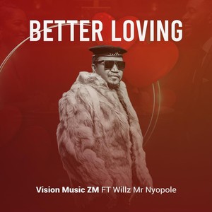 Better Loving (feat. Willz Mr Nyopole)