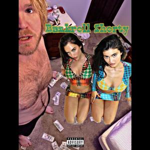 Bankroll Shorty (feat. Kashtranaut Za) (Explicit)
