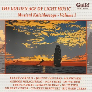 The Golden Age Of Light Music Musical Kaleidoscope – Volume 1