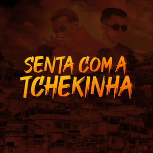 Senta Com a Tchekinha (Explicit)