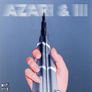 Azari & III