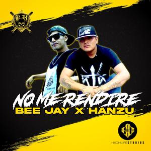 No Me Rendire (feat. Beejay & Bee Jay) [Explicit]