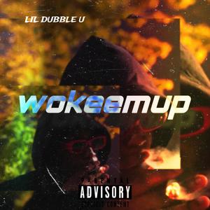 Wokeemup (Explicit)