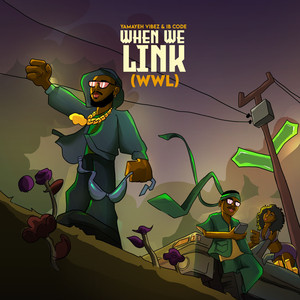 WHEN WE LINK (WWL) [Explicit]