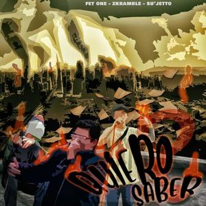 Quiero Saber (feat. Fet One & Sujetto) [Explicit]