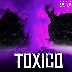 TOXICO (feat. Krizmo) [Explicit]