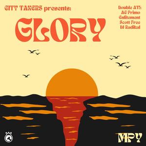 GLORY (feat. Double ATL, AG Primo, Enlitement, Scott Free & DJ Radikal)