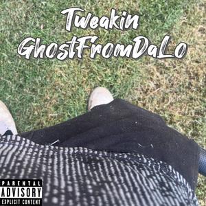 Tweakin (Explicit)