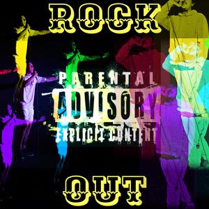 ROCK OUT (Explicit)