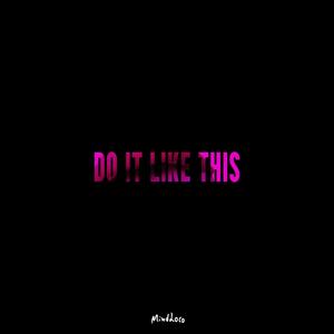 Do It Like This
