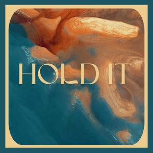 Hold It