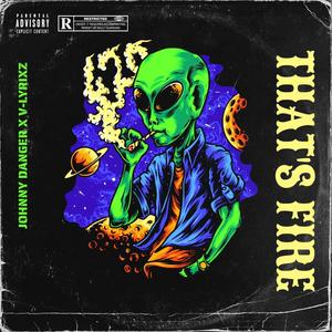 That's Fire (feat. V-lyrixz) [Explicit]