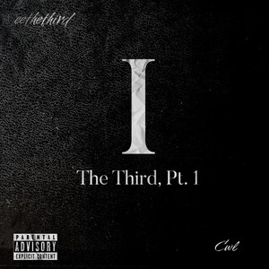 The Third, Pt. 1 (Explicit)