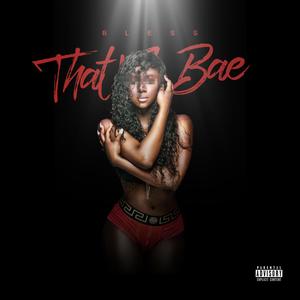 That's Bae (Explicit)