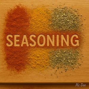 Seasoning (feat. Mc Dee)